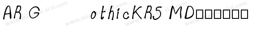 AR GothicKR5 MD字体转换